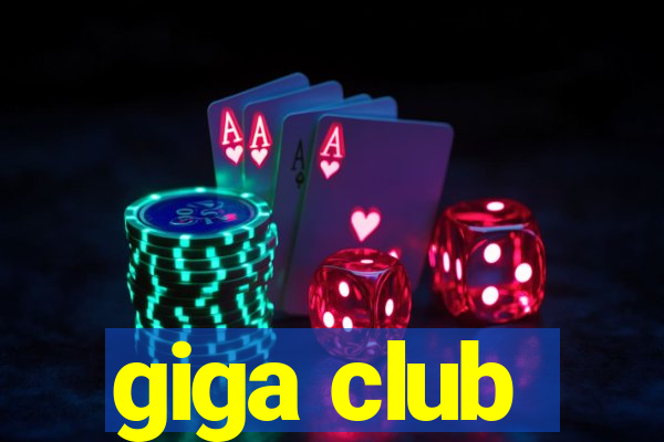 giga club